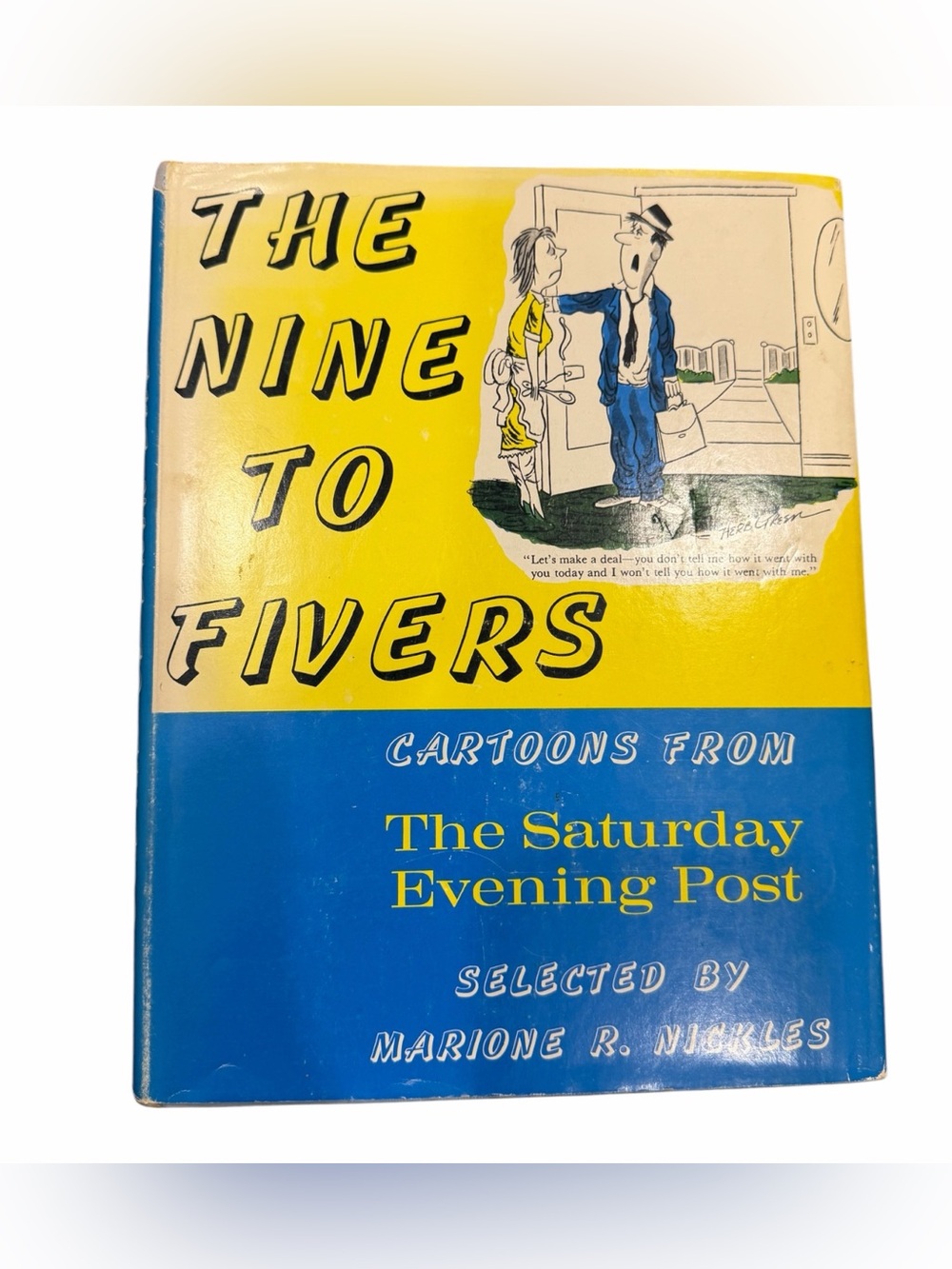 The Nine To Fivers Cartoons The Saturday Evening Post by Nickles 1st Ed 1962